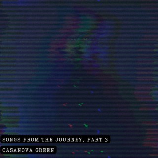 Songs from the Journey, Part 3