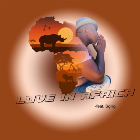 Love In Africa ft. Sgiligi | Boomplay Music