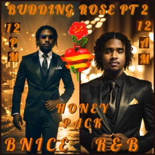 BUDDING ROSE Pt. 2 12PM/12AM HONEY PACK EDITION