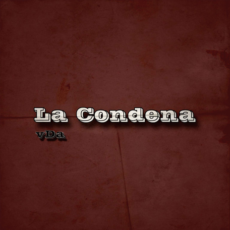 La Condena | Boomplay Music