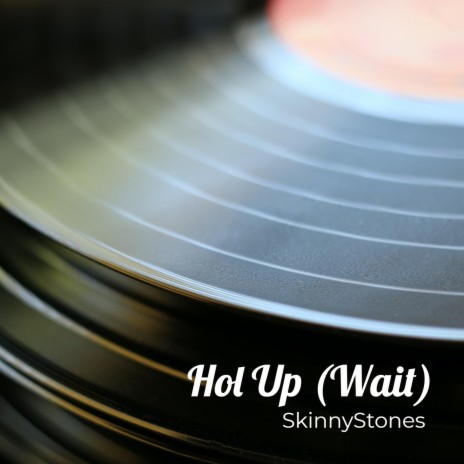 Hol Up (Wait) ft. Shakeer Jordan & Shakeer Jordan (Copyright Control) | Boomplay Music