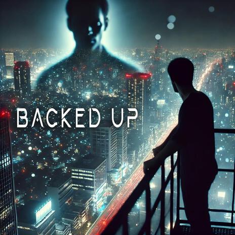 Backed Up | Boomplay Music