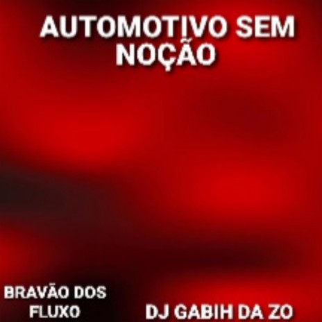 AUTOMOTIVO SEM NOÇÃO | Boomplay Music