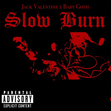 Slow Burn ft. Baby Goth | Boomplay Music