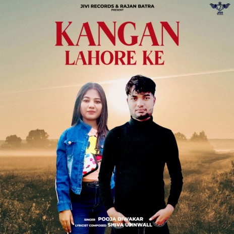 Kangan Lahore Ke ft. Shiva Ujinwall | Boomplay Music