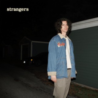 Strangers lyrics | Boomplay Music