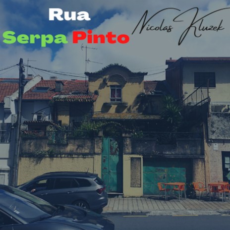 Rua Serpa Pinto | Boomplay Music