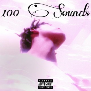 100 Sounds lyrics | Boomplay Music