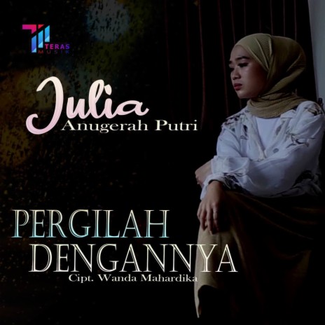 Pergilah Dengannya | Boomplay Music