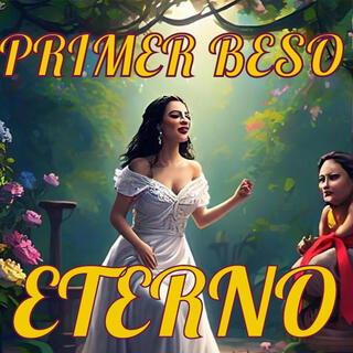 Primer Beso Eterno