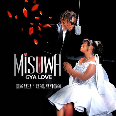 Misuwa gya love ft. king Saha | Boomplay Music