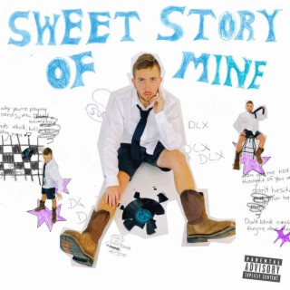 Sweet Story of Mine (Deluxe)