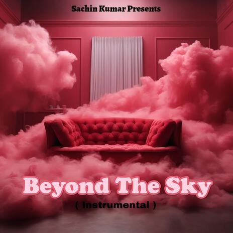 Beyond The Sky | Boomplay Music