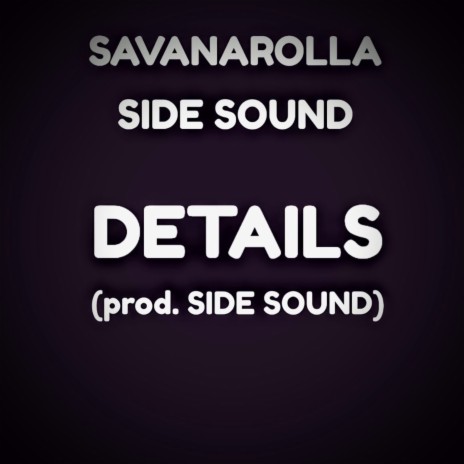 Details ft. Savanarolla | Boomplay Music