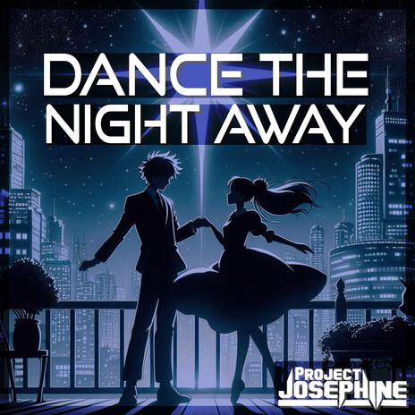 Dance the Night Away | Boomplay Music