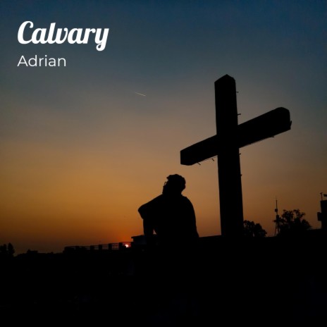 Calvary ft. John Adrian Kapembwa