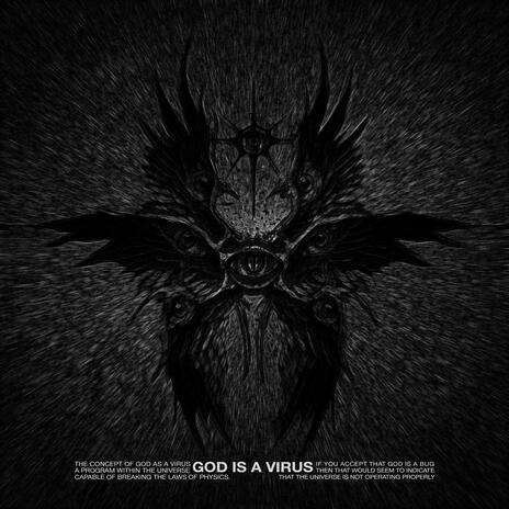 GOD IS A VIRUS | Boomplay Music