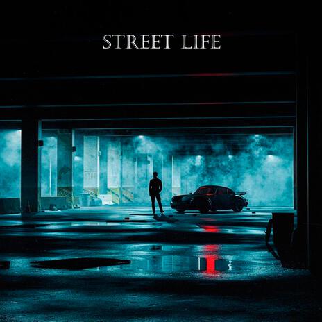 Street Life | Boomplay Music