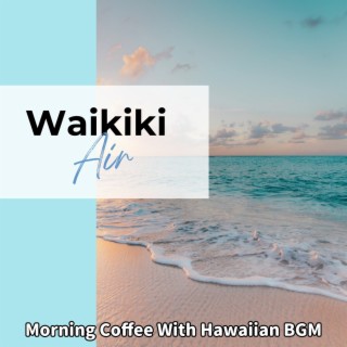 Morning Coffee with Hawaiian Bgm