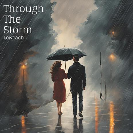 Through The Storm | Boomplay Music