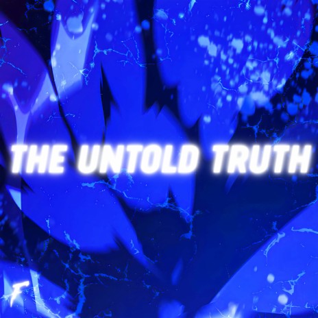 The Untold Truth | Boomplay Music