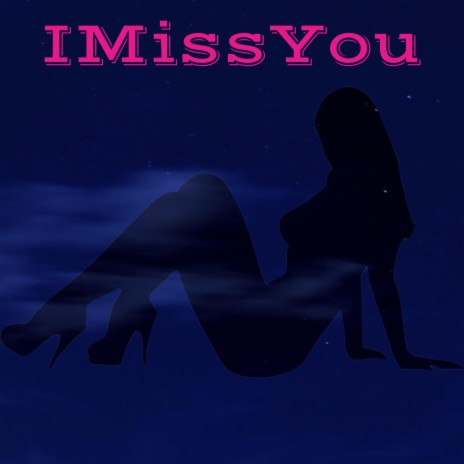 I Miss You | Boomplay Music