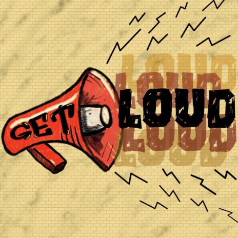 Get Loud | Boomplay Music