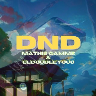 DND ft. Eldoubleyouu lyrics | Boomplay Music