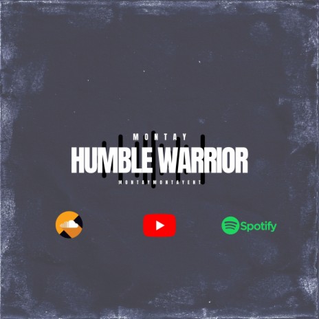 Montay Humble Warrior Audio | Boomplay Music