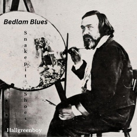 Bedlam Blues (Snakepit Shoes) | Boomplay Music