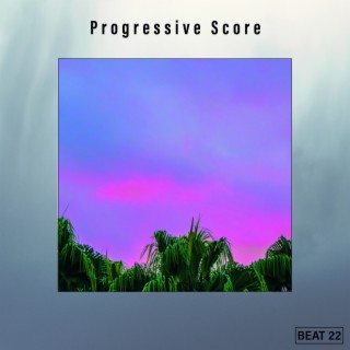 Progressive Score Beat 22