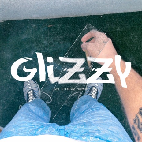 Glizzy ft. Siropmov & Alex Bittman | Boomplay Music