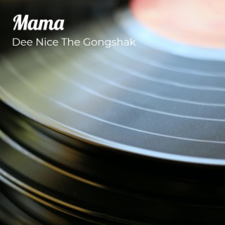 Dee Nice The Gongshak