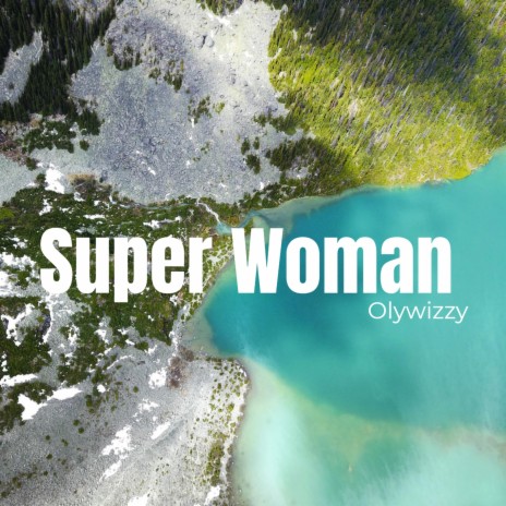 Super Woman | Boomplay Music
