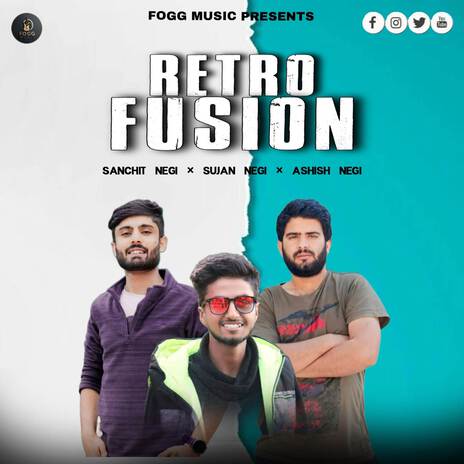 Retro Fusion ft. Sujan Negi, Sanchit Negi & Manish Negi | Boomplay Music