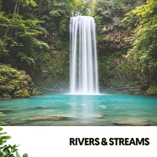 Rivers & Streams: Melodies of Flowing Waters