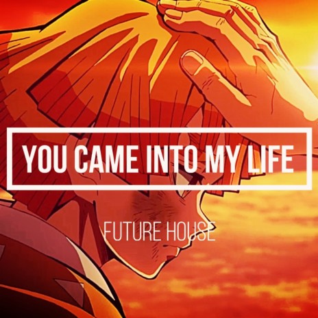 You came into my life | Boomplay Music