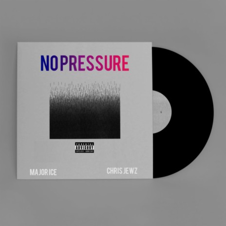 No Pressure ft. Chris Jews