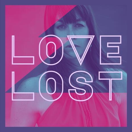 Love Lost | Boomplay Music