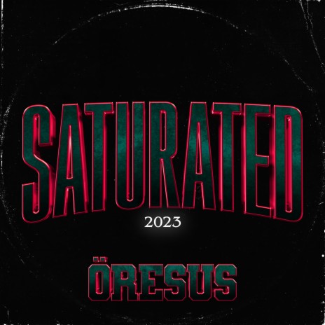 Saturated 2023 | Boomplay Music