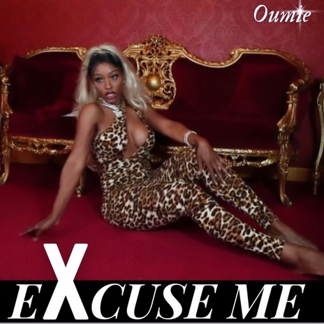 Excuse Me | Boomplay Music