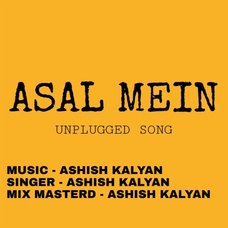 Asal Mein | Boomplay Music