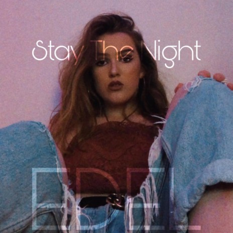 Stay The Night ft. Edel Corcoran | Boomplay Music