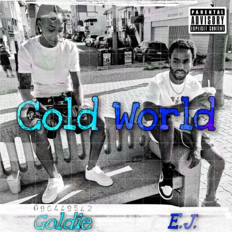 Cold World ft. E.J. | Boomplay Music