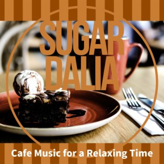 Cafe Music for a Relaxing Time