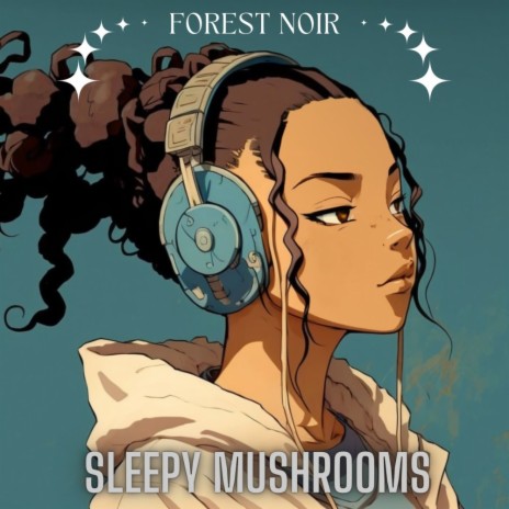 Sleepy Mushrooms