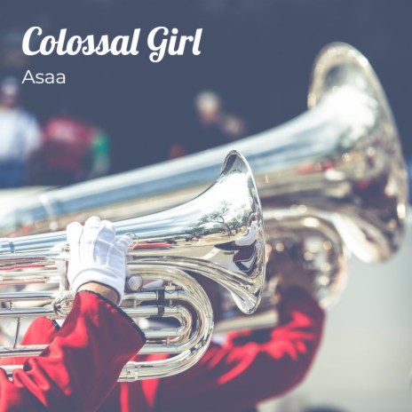 Colossal Girl | Boomplay Music