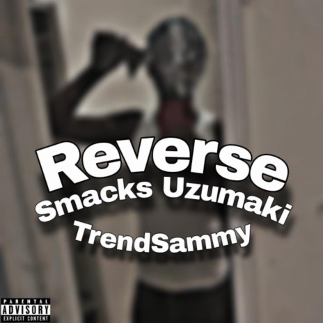 Reverse ft. TrendSammy | Boomplay Music