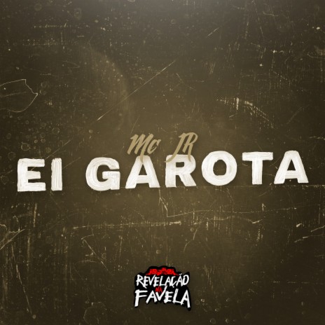 Ei Garota | Boomplay Music