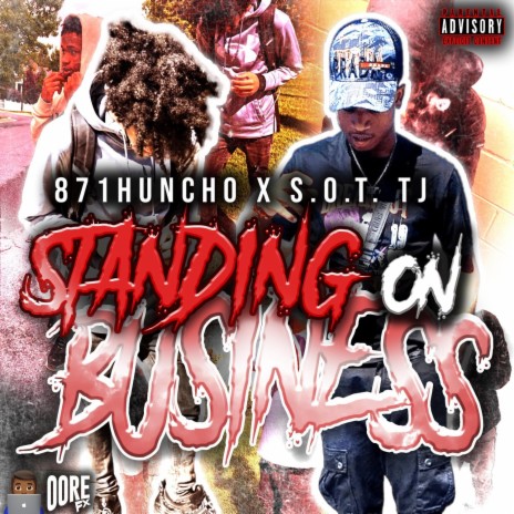 Standing On Business ft. S.O.T TJ | Boomplay Music